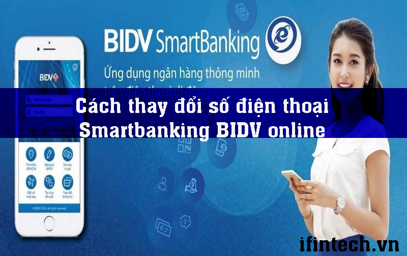 Cach-thay-doi-so-dien-thoai-Smartbanking-Bidv-online