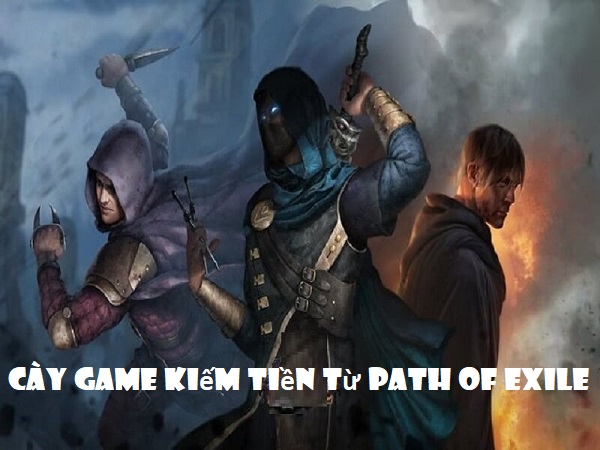 kiem-tien-game-path-of-exile