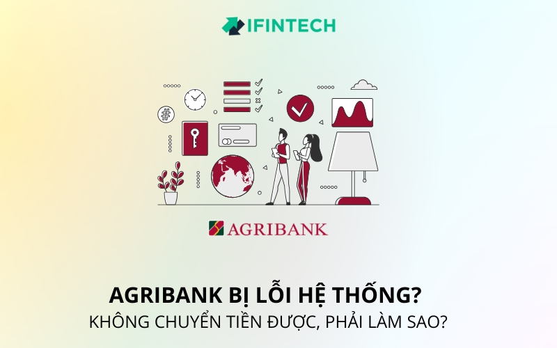 agribank bị lỗi hệ thống