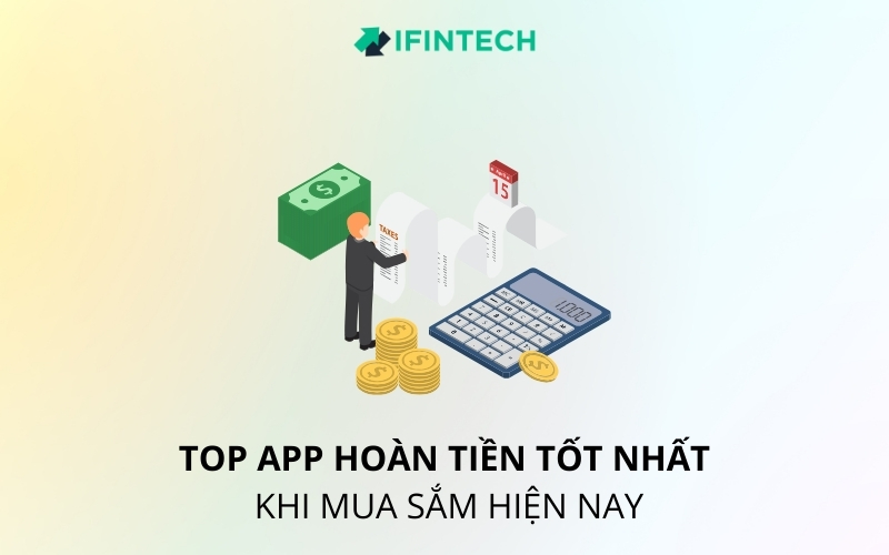 app hoàn tiền tốt nhất