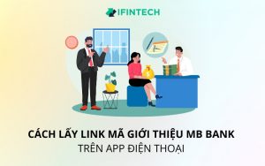 cách lấy link mã giới thiệu mb bank