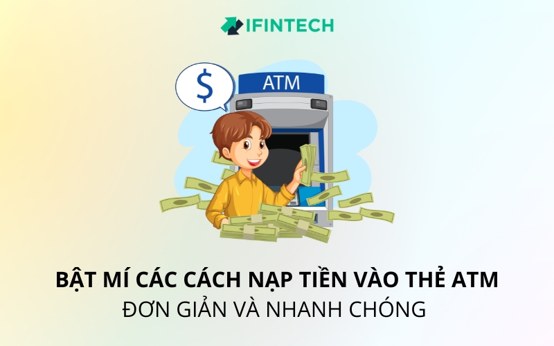 cách nạp tiền vào thẻ atm