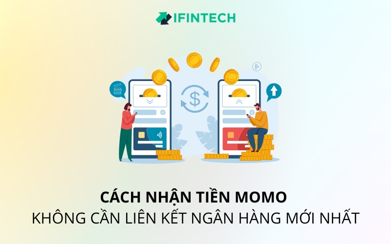 cách nhận tiền momo khôn cần liên kết ngân hàng