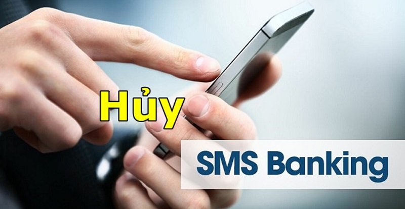 hủy sms banking lưu ý điều gì
