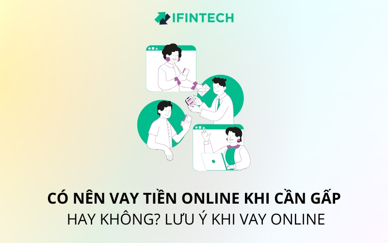 có nên vay tiền online khi cần gấp