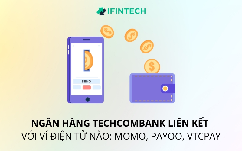 ngân hàng techcombank liên kết với ví điện tử nào