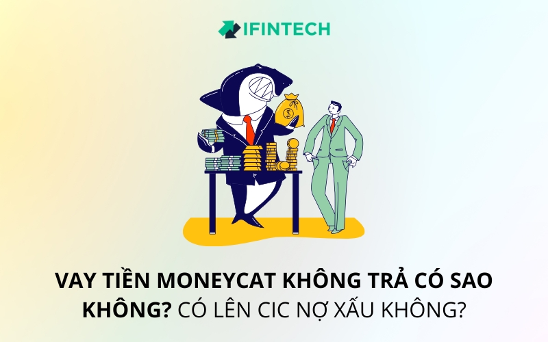 vay tiền moneycat không trả có sao không