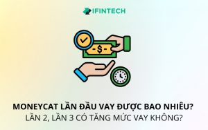 moneycat lần đầu vay được bao nhiêu