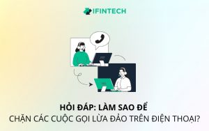 chặn các cuộc gọi lừa đảo