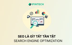 Tất tần tật SEO là gì
