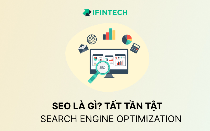 Tất tần tật SEO là gì