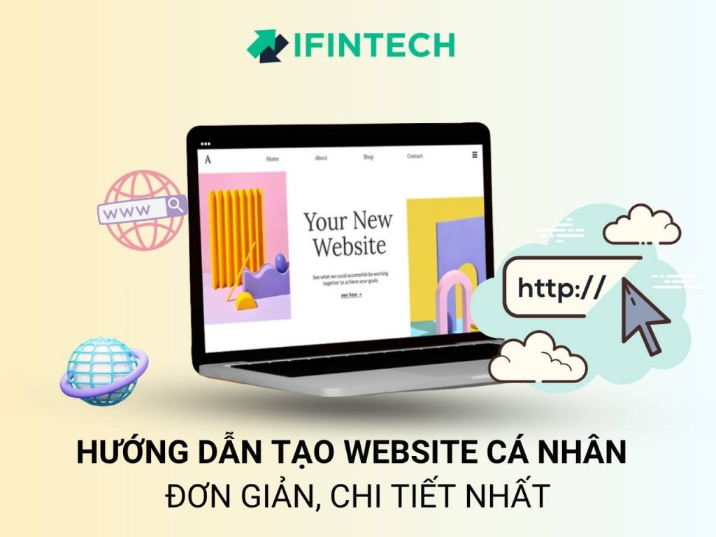 Hướng dẫn cách tạo website cá nhân đơn giản, hiệu quả